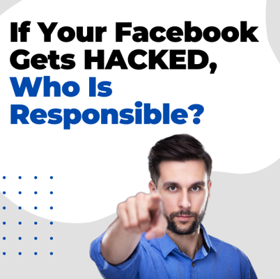Who Is Responsible For The Losses That Arise When Your Facebook Or Other Online Account Gets Hacked?