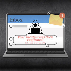 Cybercriminals Are Targeting Travelers—Is Your Inbox Safe?