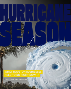The 2026 Atlantic Hurricane Season Is Underway: What Houston Businesses Need to Do Right Now